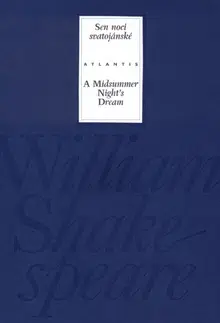 Eseje, úvahy, štúdie Sen noci svatojánské/A Midsummer Night´s Dream - William Shakespeare