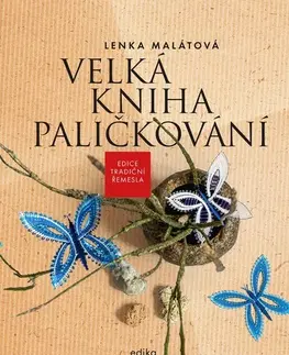 Hobby - ostatné Velká kniha paličkování - Lenka Malátová