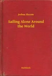 Svetová beletria Sailing Alone Around the World - Slocum Joshua