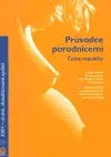 Odborná a náučná literatúra - ostatné Průvodce porodnicemi České republiky 2004 2. vydanie - neuvedený,neuvedený