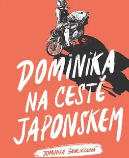 Cestopisy Dominika na cestě Japonskem - Dominika Gawliczková