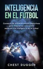 Šport - ostatné Inteligencia En El Fútbol - Dugger Chest