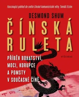 Skutočné príbehy Čínská ruleta - Desmond Shum,Jindřich Manďák