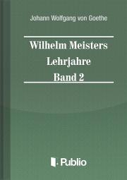 Svetová beletria Wilhelm Meisters Lehrjahre Band 2 - Johann Wolfgang von Goethe