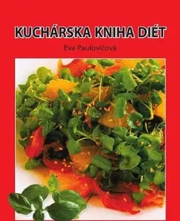 Kuchárky - ostatné Kuchárska kniha diét - Eva Paulovičová