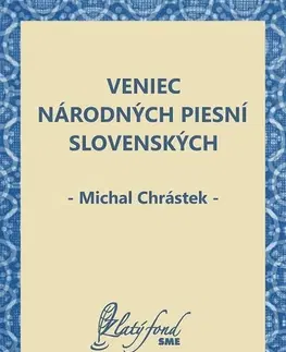 Poézia Veniec národných piesní slovenských - Michal Chrástek