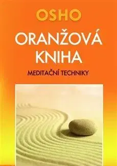 Joga, meditácia Oranžová kniha - OSHO,Zuzana Helešicová