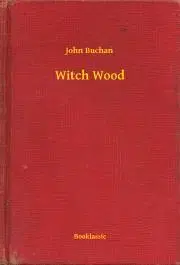 Svetová beletria Witch Wood - John Buchan