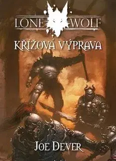 Sci-fi a fantasy Lone Wolf 15: Křížová výprava - Joe Dever