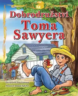Rozprávky Dobrodružství Toma Sawyera – pro děti - Jana Eislerová