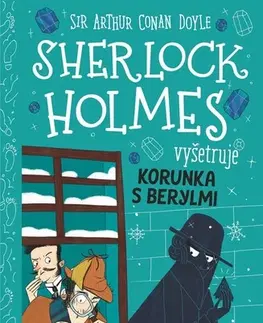 Dobrodružstvo, napätie, western Sherlock Holmes vyšetruje 4: Korunka s berylmi - Arthur Conan Doyle,Stephanie Baudet,Silvia Slaničková