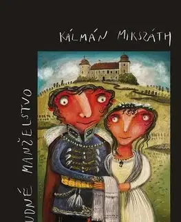 Romantická beletria Čudné manželstvo - Kálman Mikszáth