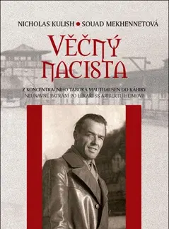 Biografie - ostatné Věčný nacista - Nicholas Kulish