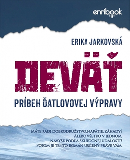 Detektívky, trilery, horory Deväť - príbeh Ďatlovovej výpravy - Erika Jarkovská