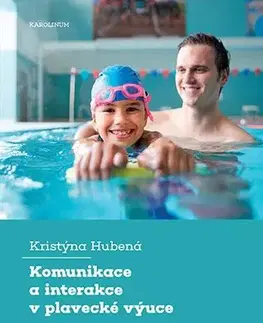 Pre vysoké školy Komunikace a interakce v plavecké výuce - Kristýna Hubená