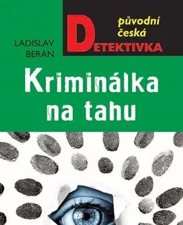 Detektívky, trilery, horory Kriminálka na tahu - Ladislav Beran