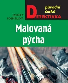 Detektívky, trilery, horory Malovaná pýcha - Jarmila Pospíšilová