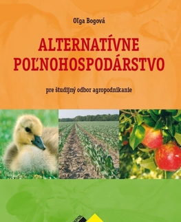 Učebnice pre SŠ - ostatné Alternatívne poľnohospodárstvo - Oľga Bogová