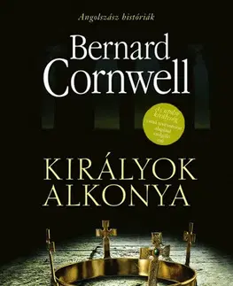 Historické romány Királyok alkonya - Bernard Cornwell,Péter Babits