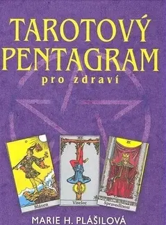 Astrológia, horoskopy, snáre Tarotový pentagram - Marie Plášilová