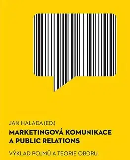 Marketing, reklama, žurnalistika Marketingová komunikace a public relations - Jan Halada