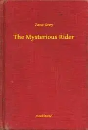 Svetová beletria The Mysterious Rider - Zane Grey