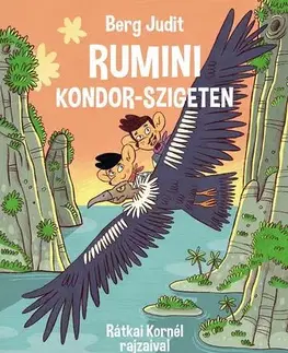 Rozprávky Rumini Kondor-szigeten - Judit Berg