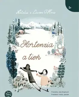Rozprávky Hortenzia a tieň - Natalia O'Hara,Lauren O'Hara,Jela Krajčovičová