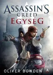 Sci-fi a fantasy Assassin's Creed: Egység - Oliver Bowden