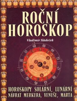 Astrológia, horoskopy, snáre Roční horoskop - Vladimír Sládeček