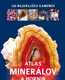 Geografia, geológia, mineralógia Atlas minerálov a hornín - Jerzy Žaba,Irena V. Žaba