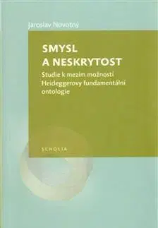 Filozofia Smysl a neskrytost - Jaroslav Novotný