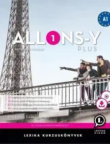 Jazykové učebnice - ostatné Allons-y PLUS 1 - Méthode de français - Francia kurzuskönyv A1 - CD ..