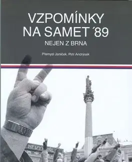 Slovenské a české dejiny Vzpomínky na samet ’89 - Přemysl Janíček