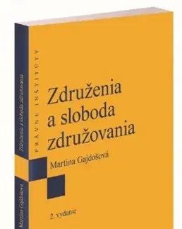 Občianske právo Združenia a sloboda združovania (2.vydanie) - Martina Gajdošová