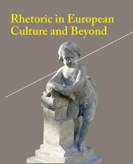 Sociológia, etnológia Rhetoric in European Culture and Beyond - Jiří Kraus