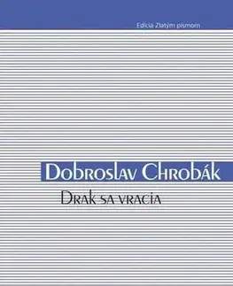 Slovenská beletria Drak sa vracia - Dobroslav Chrobák