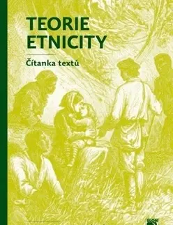 Sociológia, etnológia Teorie etnicity - Marek Jakoubek