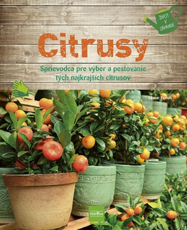 Úžitková záhrada Citrusy - Eliana Ferioli,Veronika Fülepová