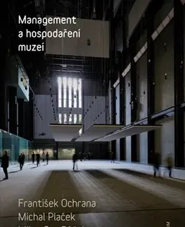 Manažment Management a hospodaření muzeí - František Ochrana