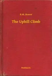 Svetová beletria The Uphill Climb - Bower B. M.