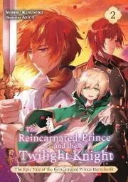 Sci-fi a fantasy The Reincarnated Prince and the Twilight Knight (Volume 2) - Kusunoki Nobiru
