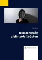 Právo - ostatné Tettazonosság a büntetőeljárásban - Tóth Géza