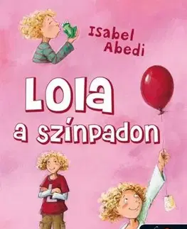 Pre deti a mládež - ostatné Lola a színpadon - Isabel Abediová