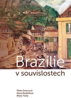 Svetové dejiny, dejiny štátov Brazílie v souvislostech - Kolektív autorov