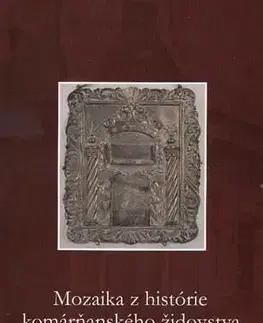 História - ostatné Mozaika z histórie komárňanského židovstva
