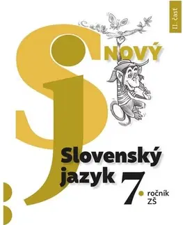 Slovenský jazyk Nový Slovenský jazyk 7. roč. – 2. časť (Pracovná učebnica) - Jarmila Krajčovičová