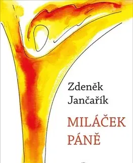 Kresťanstvo Miláček Páně - Zdeněk Jančařík