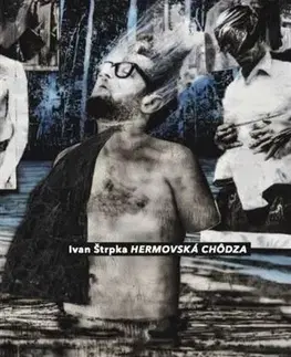 Slovenská poézia Hermovská chôdza - Ivan Štrpka