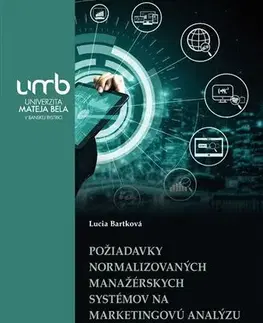 Pre vysoké školy Požiadavky normalizovaných manažérskych systémov na marketigovú analýzu - Lucia Bartková